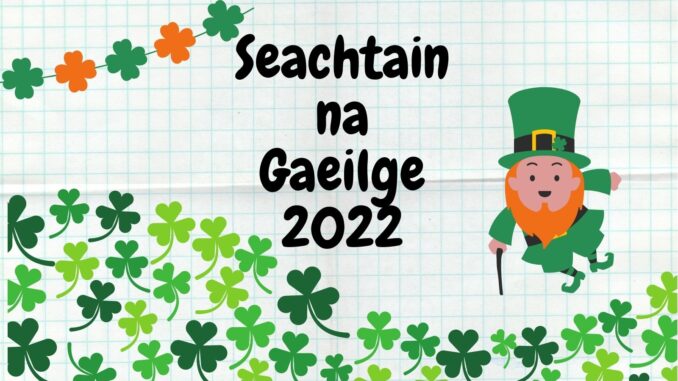 Seachtain na Gaeilge 2022